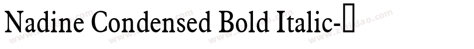 Nadine Condensed Bold Italic字体转换